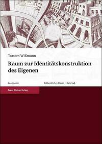 Raum zur Identitätskonstruktion des Eigenen