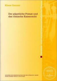 Der päpstliche Primat und das römische Kaiserrecht