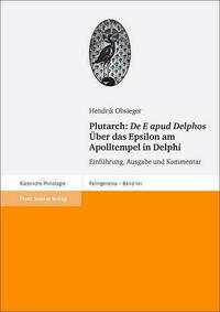 Plutarch: "De E apud Delphos" / Über das Epsilon am Apolltempel in Delphi