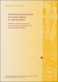 Das Berliner "pectorale" aus dem späten 6. Jahrhundert