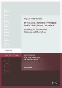 Subtraktive Nominalmorphologie in den Dialekten des Deutschen