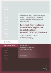 Bayerisch-österreichische Varietäten zu Beginn des 21. Jahrhunderts – Dynamik, Struktur, Funktion