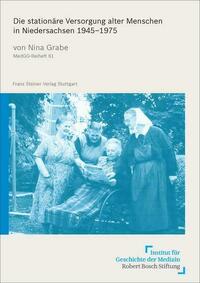 Die stationäre Versorgung alter Menschen in Niedersachsen 1945–1975