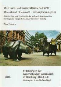 Die Finanz- und Wirtschaftskrise von 2008. Deutschland – Frankreich – Vereinigtes Königreich