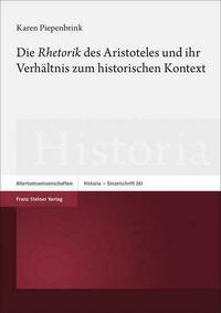 Die „Rhetorik“ des Aristoteles und ihr Verhältnis zum historischen Kontext