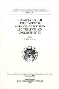 Disparitäten der Lesekompetenz: Ausmaß, Genese und Legitimation von Ungleichheiten