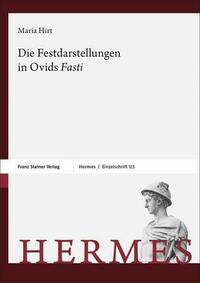 Die Festdarstellungen in Ovids „Fasti“