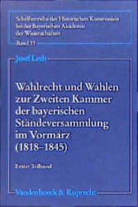 Wahlrecht und Wahlen zur Zweiten Kammer der bayerischen Ständeversammlung im Vormärz (1818–1845)