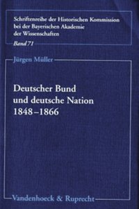 Deutscher Bund und deutsche Nation 1848–1866