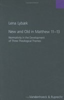 New and Old in Matthew 11–13