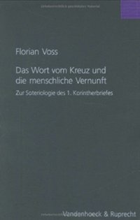 Das Wort vom Kreuz und die menschliche Vernunft
