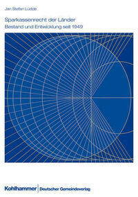 "Sparkassenrecht der Länder - Bestand und Entwicklung seit 1949"