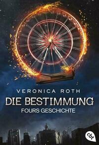 Die Bestimmung - Fours Geschichte