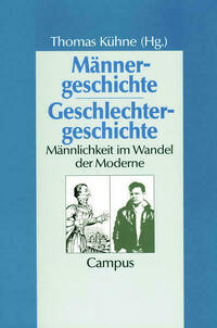 Männergeschichte - Geschlechtergeschichte