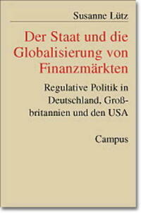 Der Staat und die Globalisierung von Finanzmärkten