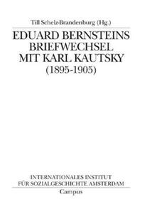 Eduard Bernsteins Briefwechsel mit Karl Kautsky (1895-1905)