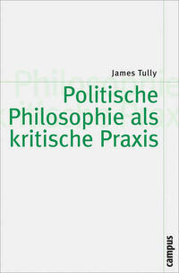 Politische Philosophie als kritische Praxis