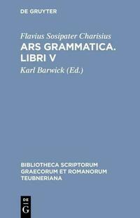 Ars grammatica. Libri V