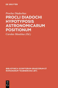 Procli Diadochi hypotyposis astronomicarum positionum