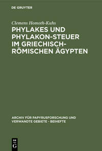 Phylakes und Phylakon-Steuer im griechisch-römischen Ägypten