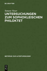 Untersuchungen zum Sophokleischen Philoktet