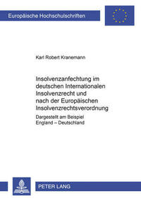 Insolvenzanfechtung im deutschen Internationalen Insolvenzrecht und nach der Europaeischen Insolvenzrechtsverordnung