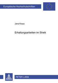 Erhaltungsarbeiten im Streik
