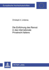 Die Einfuehrung des Renvoi in das internationale Privatrecht Italiens