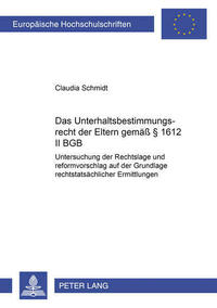 Das Unterhaltsbestimmungsrecht der Eltern gemaeß § 1612 II BGB