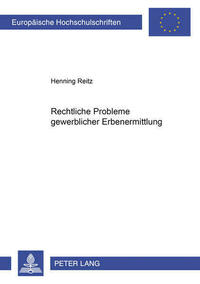 Rechtliche Probleme gewerblicher Erbenermittlung