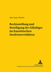 Rechtsstellung und Beteiligung der Glaeubiger im franzoesischen Insolvenzverfahren