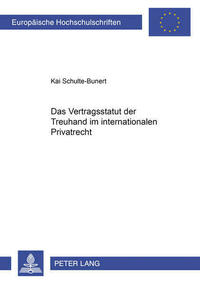 Das Vertragsstatut der Treuhand im internationalen Privatrecht