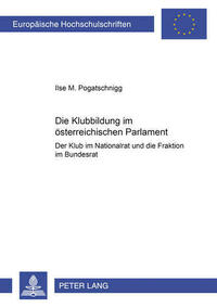 Die Klubbildung im oesterreichischen Parlament