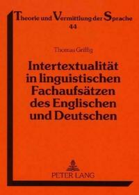Intertextualitaet in linguistischen Fachaufsaetzen des Englischen und Deutschen