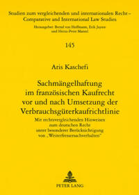 Sachmaengelhaftung im franzoesischen Kaufrecht vor und nach Umsetzung der Verbrauchsgueterkaufrichtlinie