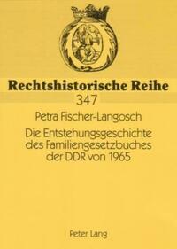 Die Entstehungsgeschichte des Familiengesetzbuches der DDR von 1965