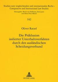 Die Praeklusion isolierter Unterhaltsverfahren durch den auslaendischen Scheidungsverbund