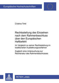 Die Rechtsstellung des Einzelnen nach dem Rahmenbeschluss ueber den Europaeischen Haftbefehl