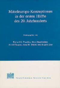 Mitteleuropa-Konzeptionen in der ersten Hälfte des 20. Jahrhunderts