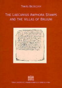 The Laecanius Amphora Stamps and the Villas of Brijuni
