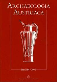 Archaeologia Austriaca Band 86/2002