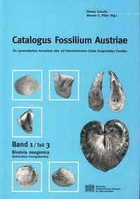 Catalogus Fossilium Austriae. Ein systematisches Verzeichnis aller auf österreichischem Gebiet festgestellten Fossilien. Band 1/ Teil 3