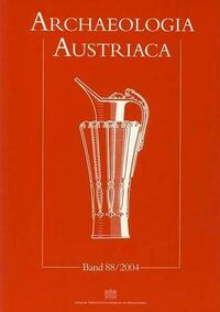 Archaeologia Austriaca Band 88/2004