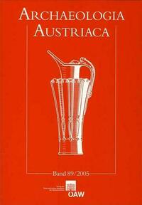 Archaeologia Austriaca Band 89/2005