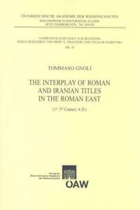The Interplay of Roman and Iranian Titles in the Roman East (1st - 3rd Century A.D.)