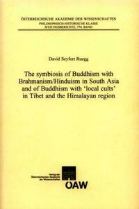 The symbiosis of Buddhism with Brahmanism/Hinduism in South Asia and of Buddhism with "local cults" in Tibet and the Himalayan region