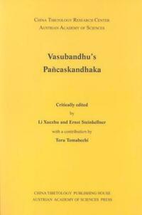 Vasubandhu`s Pancaskandhaka
