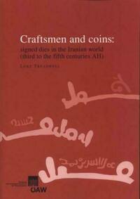 Craftsmen and coins: signed dies in the Iranian world (third to the fifth centuries AH)