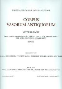 Corpus Vasorum Antiquorum Österreich. Graz, Originalsammlung des Instituts für Archäologie der Karl-Franzens-Universität, Band 1