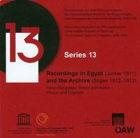 Series 13: Recordings in Egypt (Junker 1911) and the Archive (Stigler 1912‒1913). Kenzi-Dongolawi, Nobiin and Arabic, Dholou and Luganda